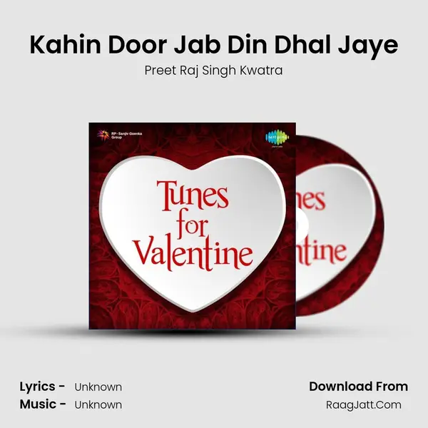 Kahin Door Jab Din Dhal Jaye MP3 Song by Preet Raj Singh Kwatra Cover