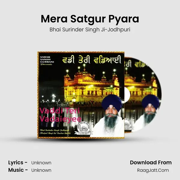 Mera Satgur Pyara MP3 Song by Bhai Surinder Singh Ji-Jodhpuri Cover