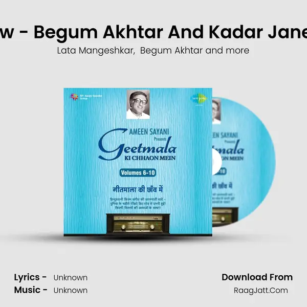 Commentry And Interview - Begum Akhtar And Kadar Jane Na Mora Balam Bedardi MP3 Song by Lata Mangeshkar Cover
