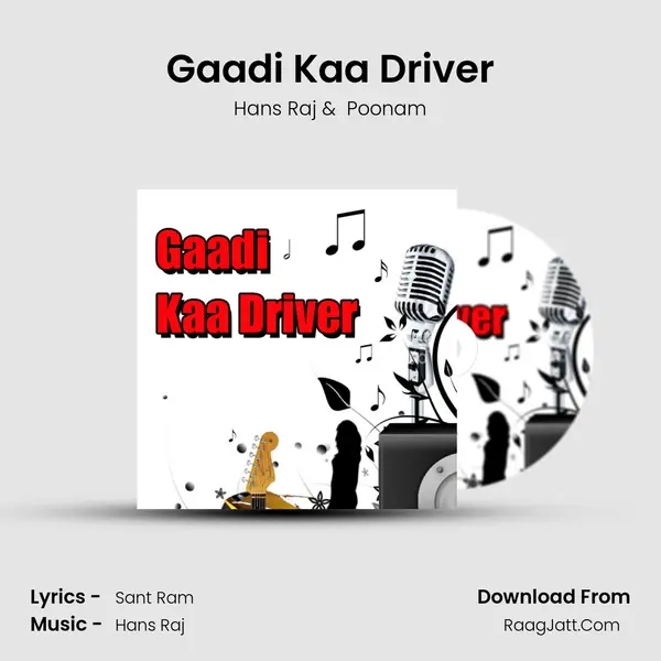 Gaadi Kaa Driver MP3 Song by Hans Raj Cover