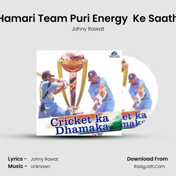 Hamari Team Puri Energy  Ke Saath MP3 Song by Johny Rawat Cover