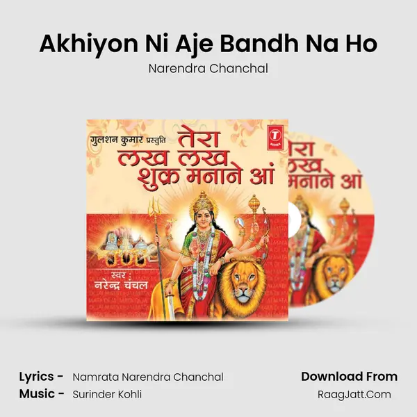 Akhiyon Ni Aje Bandh Na Ho MP3 Song by Narendra Chanchal Cover