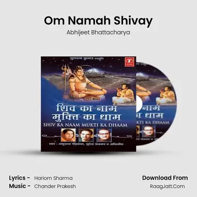 Om Namah Shivay MP3 Song by Abhijeet Bhattacharya Cover