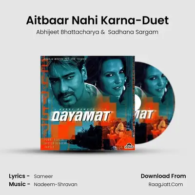 Aitbaar Nahi Karna-Duet MP3 Song by Abhijeet Bhattacharya Cover