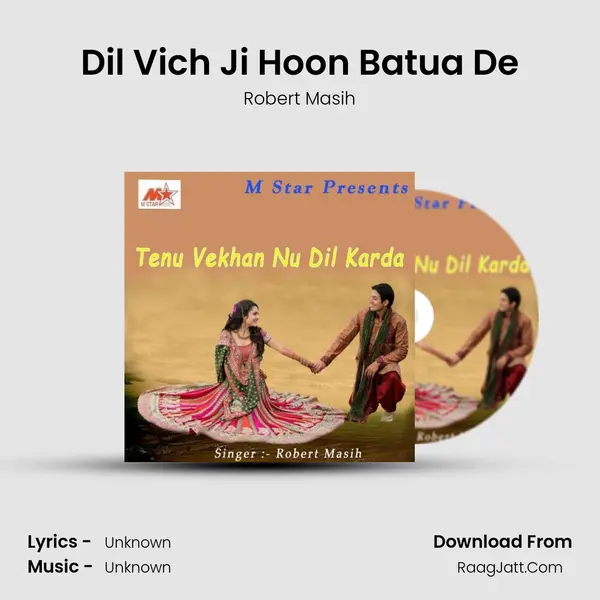 Dil Vich Ji Hoon Batua De MP3 Song by Robert Masih Cover