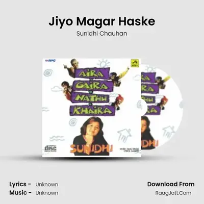 Jiyo Magar Haske MP3 Song by Sunidhi Chauhan Cover