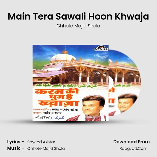 Main Tera Sawali Hoon Khwaja MP3 Song by Chhote Majid Shola Cover