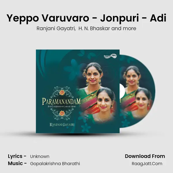 Yeppo Varuvaro - Jonpuri - Adi MP3 Song by Ranjani Gayatri Cover