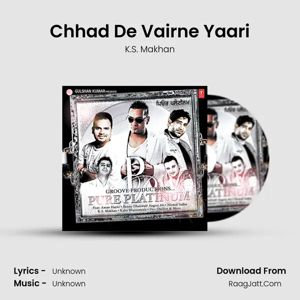 Chhad De Vairne Yaari MP3 Song by K.S. Makhan Cover