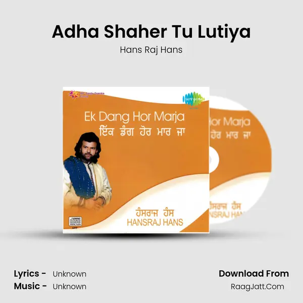 Adha Shaher Tu Lutiya MP3 Song by Hans Raj Hans Cover