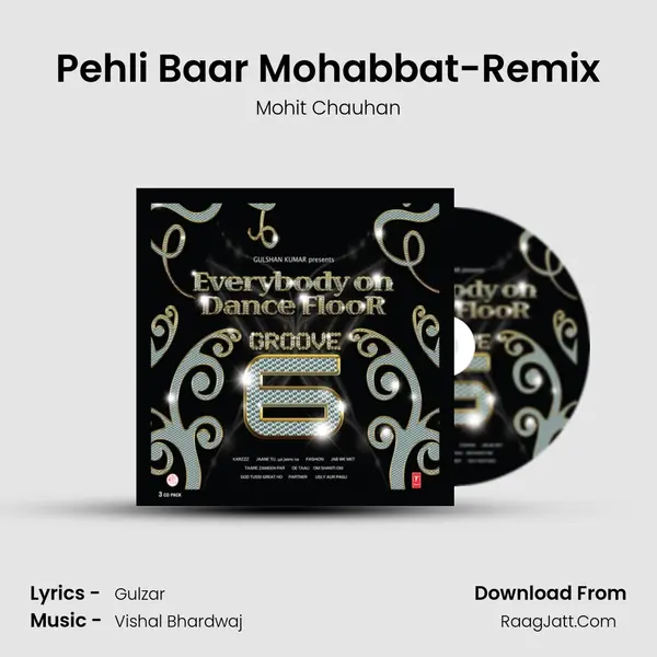 Pehli Baar Mohabbat-Remix MP3 Song by Mohit Chauhan Cover