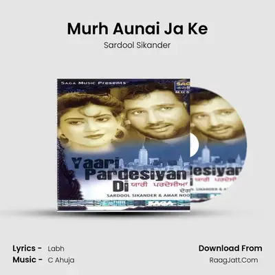 Murh Aunai Ja Ke MP3 Song by Sardool Sikander Cover