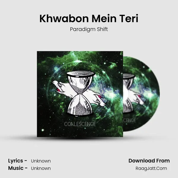 Khwabon Mein Teri MP3 Song by Paradigm Shift Cover