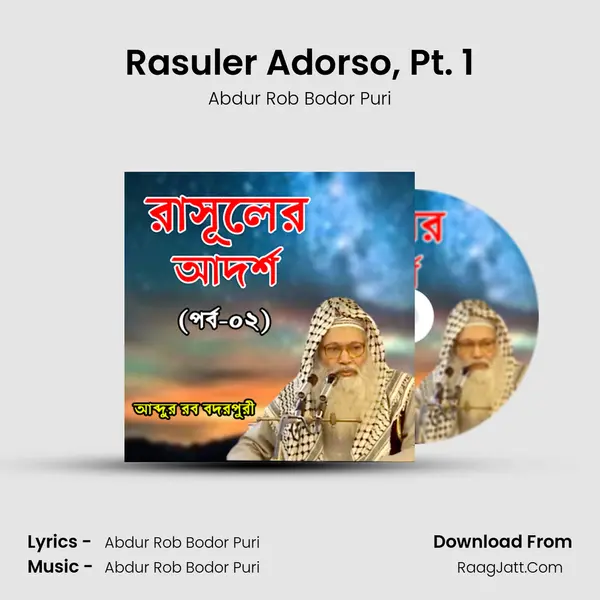 Rasuler Adorso, Pt. 1 MP3 Song by Abdur Rob Bodor Puri Cover