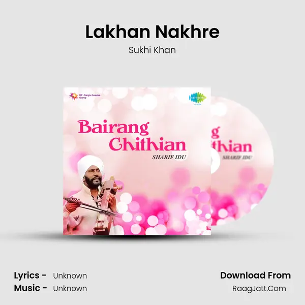 Lakhan Nakhre MP3 Song by Sukhi Khan Cover