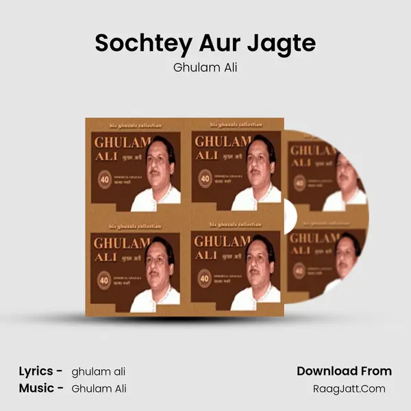 Sochtey Aur Jagte MP3 Song by Ghulam Ali Cover