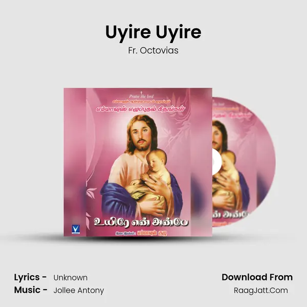 Uyire Uyire MP3 Song by Fr. Octovias Cover
