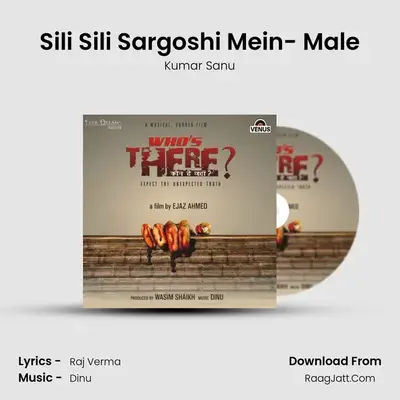 Sili Sili Sargoshi Mein- Male MP3 Song by Kumar Sanu Cover