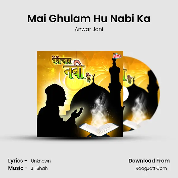 Mai Ghulam Hu Nabi Ka MP3 Song by Anwar Jani Cover