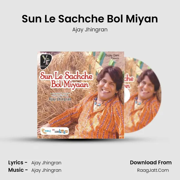 Sun Le Sachche Bol Miyan MP3 Song by Ajay Jhingran Cover