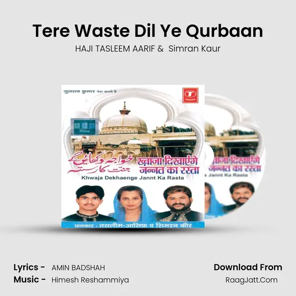 Tere Waste Dil Ye Qurbaan MP3 Song by HAJI TASLEEM AARIF Cover