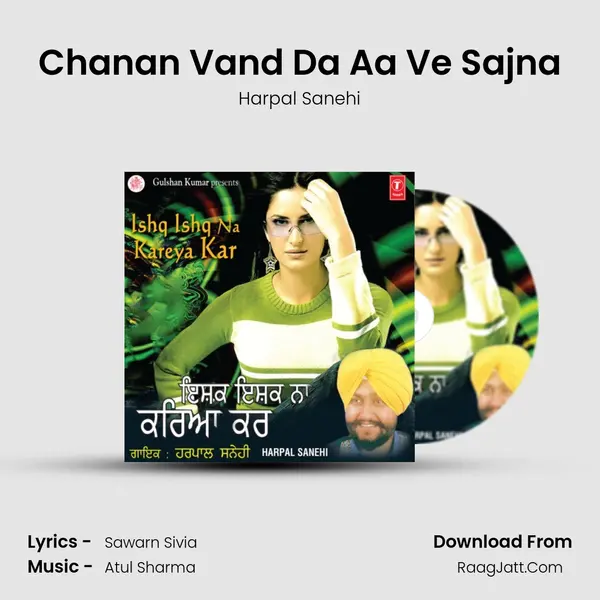 Chanan Vand Da Aa Ve Sajna MP3 Song by Harpal Sanehi Cover