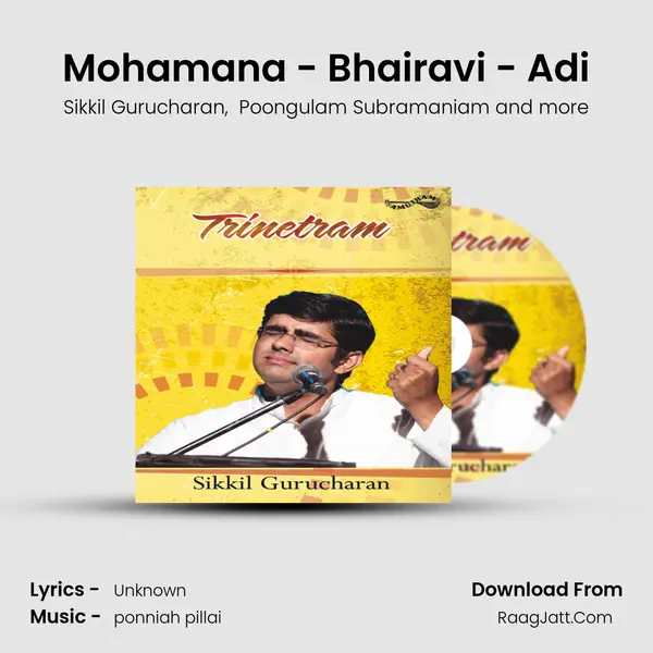 Mohamana - Bhairavi - Adi MP3 Song by Sikkil Gurucharan Cover