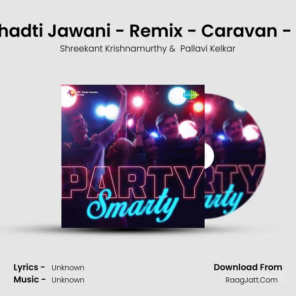Chadti Jawani - Remix - Caravan - '71 MP3 Song by Shreekant Krishnamurthy Cover