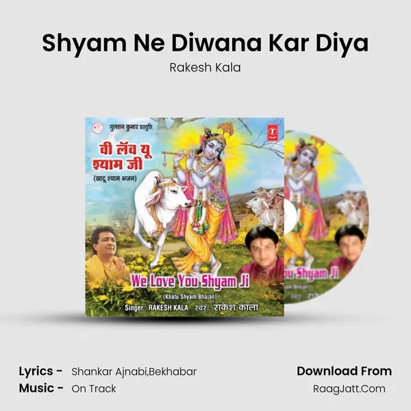 Shyam Ne Diwana Kar Diya MP3 Song by Rakesh Kala Cover