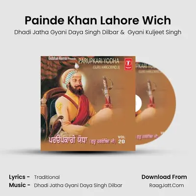 Painde Khan Lahore Wich MP3 Song by Dhadi Jatha Gyani Daya Singh Dilbar Cover