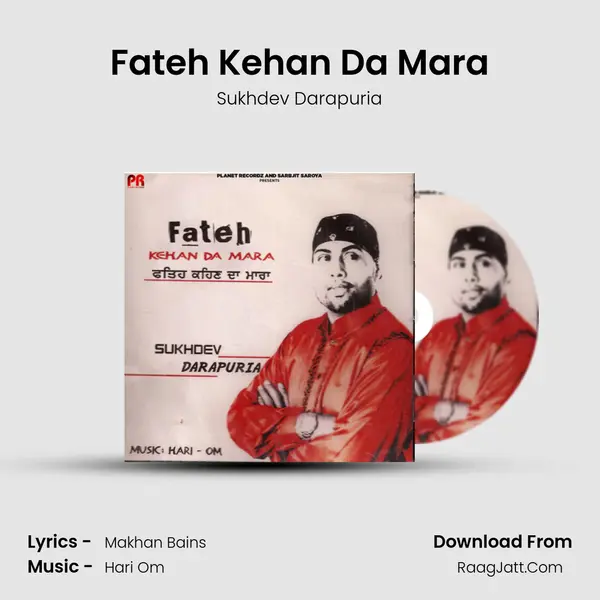 Fateh Kehan Da Mara MP3 Song by Sukhdev Darapuria Cover
