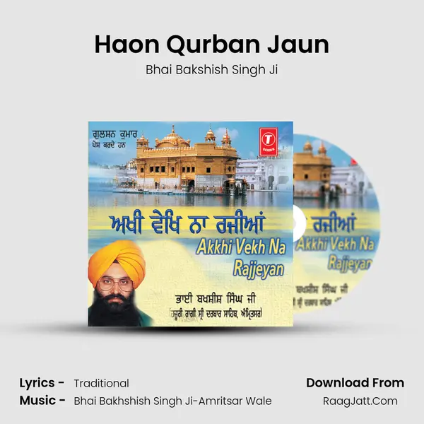 Haon Qurban Jaun MP3 Song by Bhai Bakshish Singh Ji Cover
