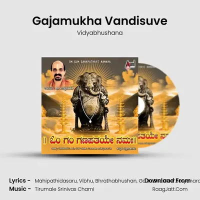 Gajamukha Vandisuve MP3 Song by Vidyabhushana Cover
