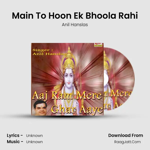 Main To Hoon Ek Bhoola Rahi MP3 Song by Anil Hanslas Cover