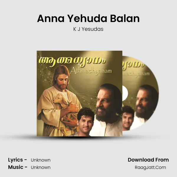 Anna Yehuda Balan MP3 Song by K J Yesudas Cover