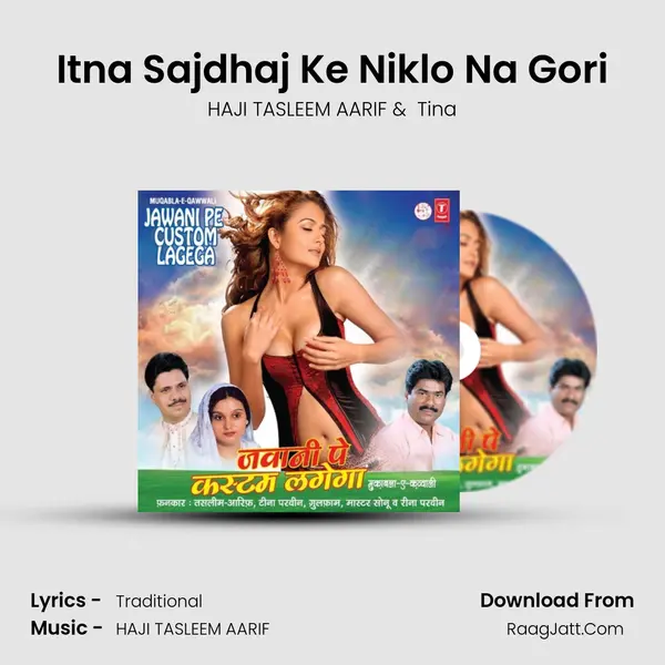 Itna Sajdhaj Ke Niklo Na Gori MP3 Song by HAJI TASLEEM AARIF Cover