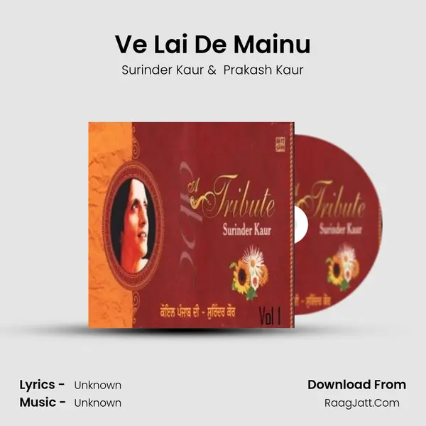 Ve Lai De Mainu MP3 Song by Surinder Kaur Cover