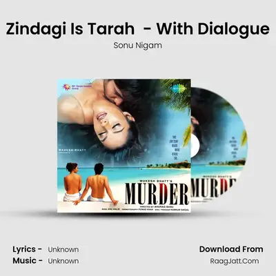 Zindagi Is Tarah  - With Dialogue MP3 Song by Sonu Nigam Cover
