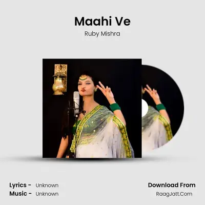 Maahi Ve - Ruby Mishra