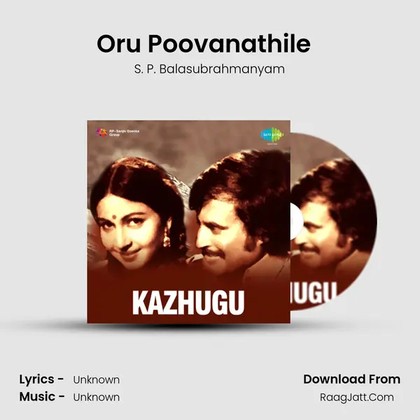 Oru Poovanathile (Revival) (Film - Kazhugu) MP3 Song by S. P. Balasubrahmanyam Cover