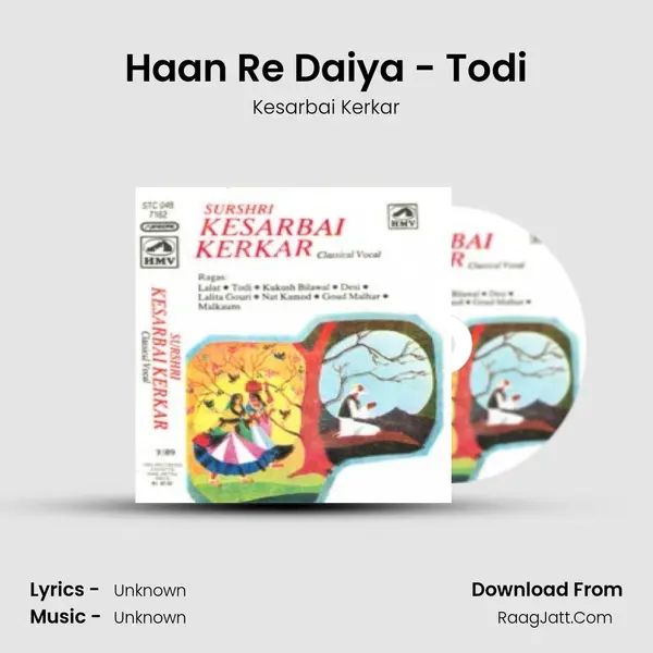 Haan Re Daiya - Todi MP3 Song by Kesarbai Kerkar Cover