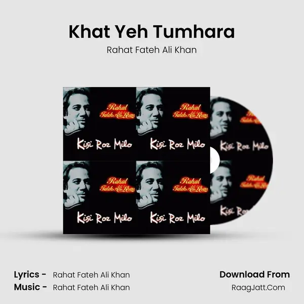 Khat Yeh Tumhara MP3 Song by Rahat Fateh Ali Khan Cover