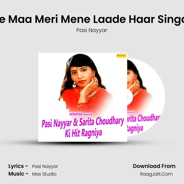 He Maa Meri Mene Laade Haar Singar MP3 Song by Pasi Nayyar Cover
