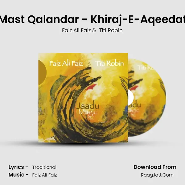 Mast Qalandar - Khiraj-E-Aqeedat MP3 Song by Faiz Ali Faiz Cover
