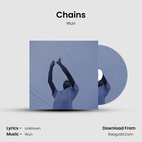 Chains MP3 Song by Wun Cover