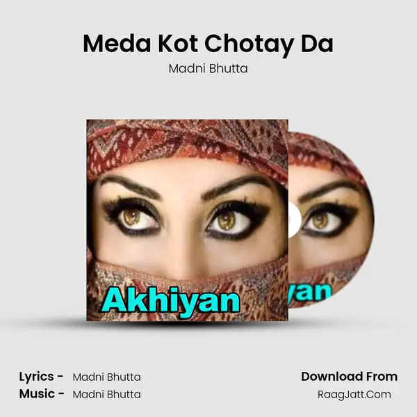 Meda Kot Chotay Da MP3 Song by Madni Bhutta Cover