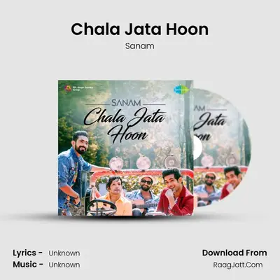Sanam - Chala Jata Hoon - Sanam