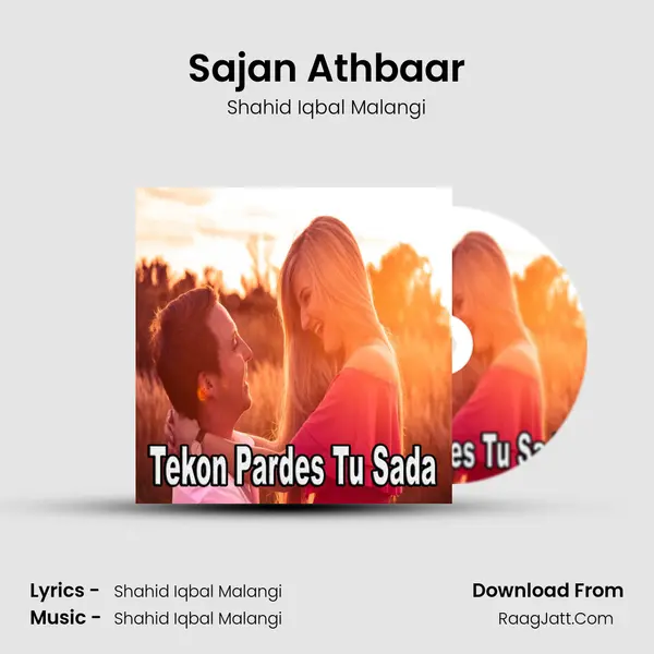 Sajan Athbaar MP3 Song by Shahid Iqbal Malangi Cover
