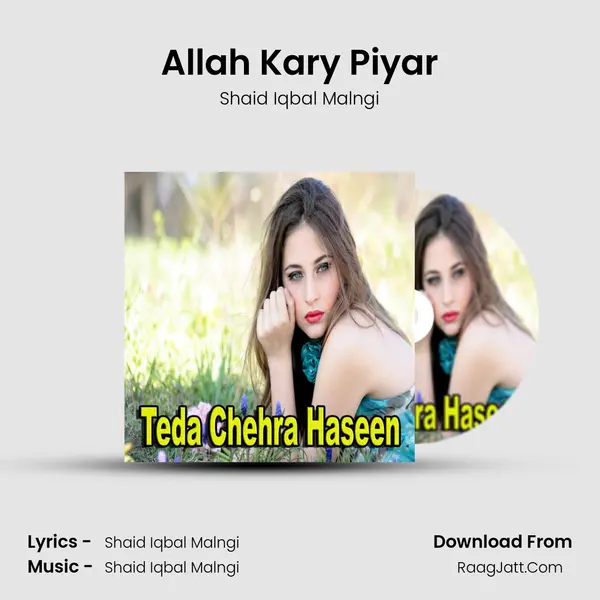 Allah Kary Piyar MP3 Song by Shaid Iqbal Malngi Cover