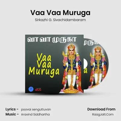 Vaa Vaa Muruga - Sirkazhi G. Sivachidambaram